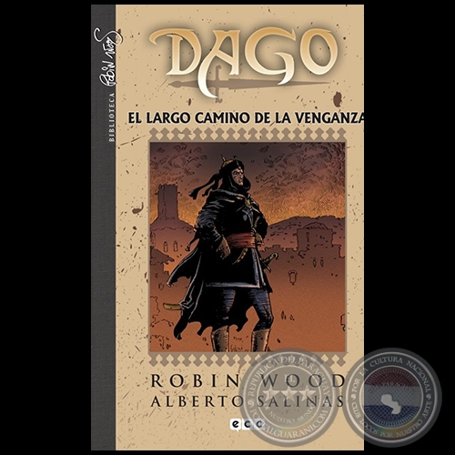 DAGO - EL LARGO CAMINO DE LA VENGANZA - Volumen N° 4 - Guion: ROBIN WOOD - Marzo 2013 